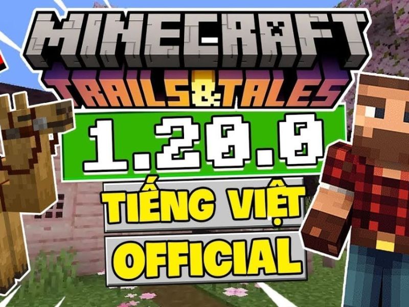 Giới Thiệu Về Minecraft 1.20 APK Tiếng Việt 