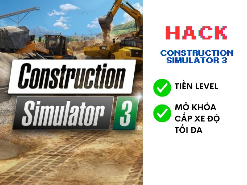 Tải Hack Construction Simulator 3 Mod Apk (Vô Hạn Tiền) v1.1.1473 4 Những Tính Năng Của Phiên Bản Hack Construction Simulator 3