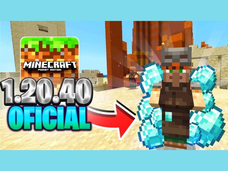 Tải Minecraft 1.20.40 Miễn Phí Cho Android 1 Giới Thiệu Phiên Bản Minecraft 1.20.40 APK