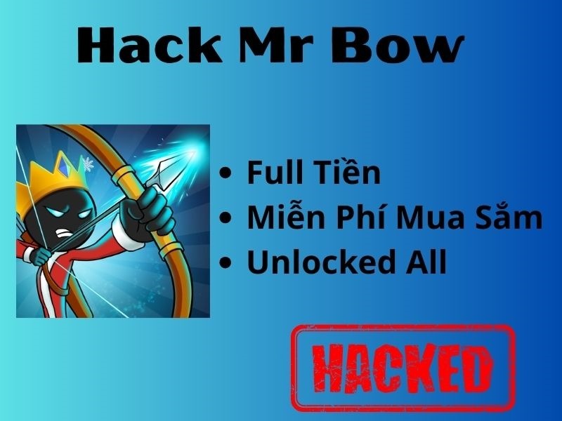 Giới Thiệu Thông Tin MOD Bản Hack Mr Bow 