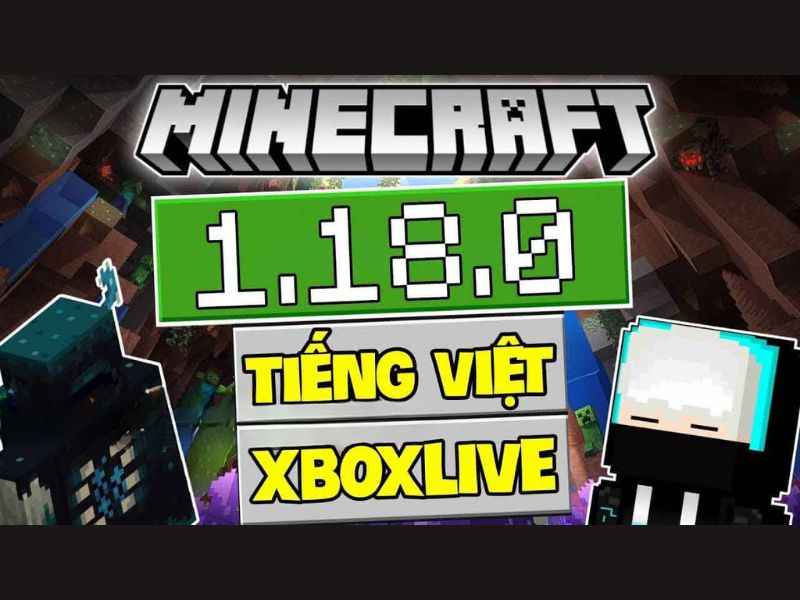 Giới Thiệu Tổng Quan Minecraft 1.18 Tiếng Việt
