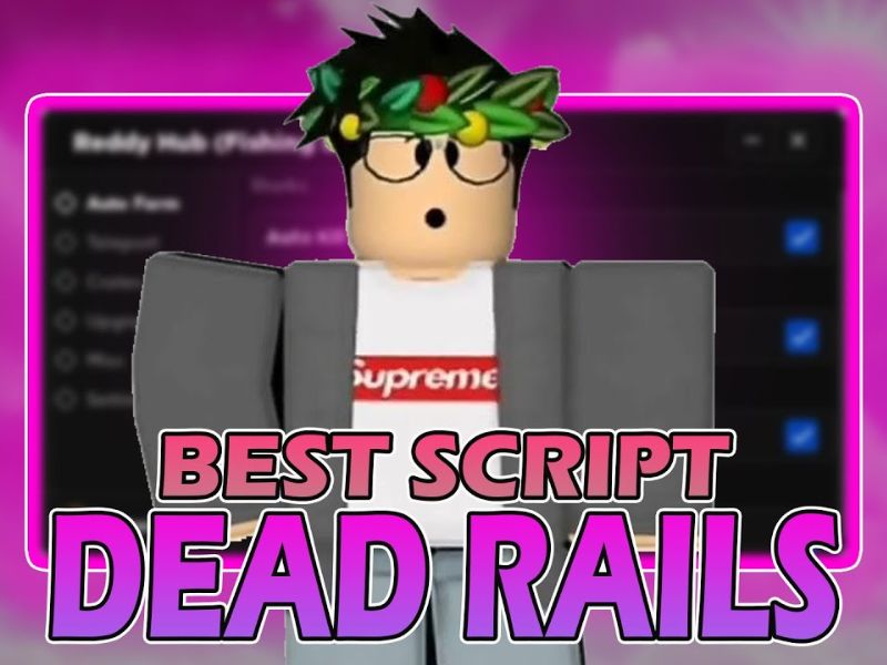 Tải Hack Dead Rails + Script (Auto Kill, Win, AimBot) v2.700 3 Các Tính Năng Nổi Bật Của Phiên Bản Hack Dead Rails Script